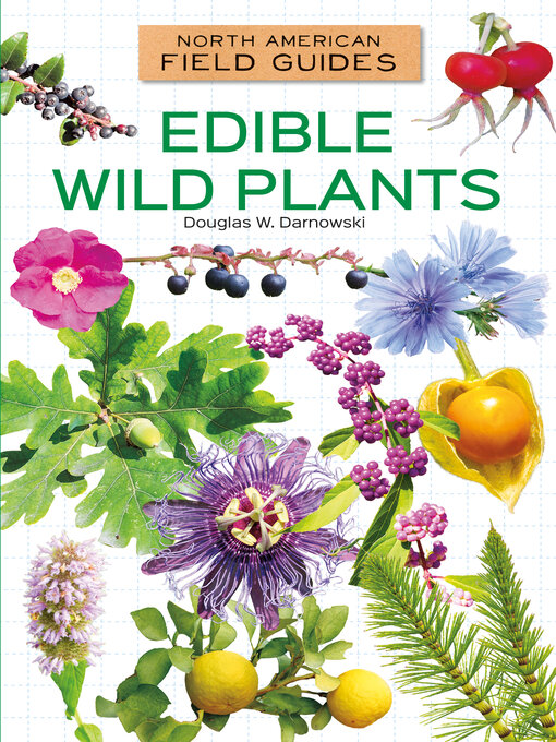 Title details for Edible Wild Plants by Douglas W. Darnowski - Available